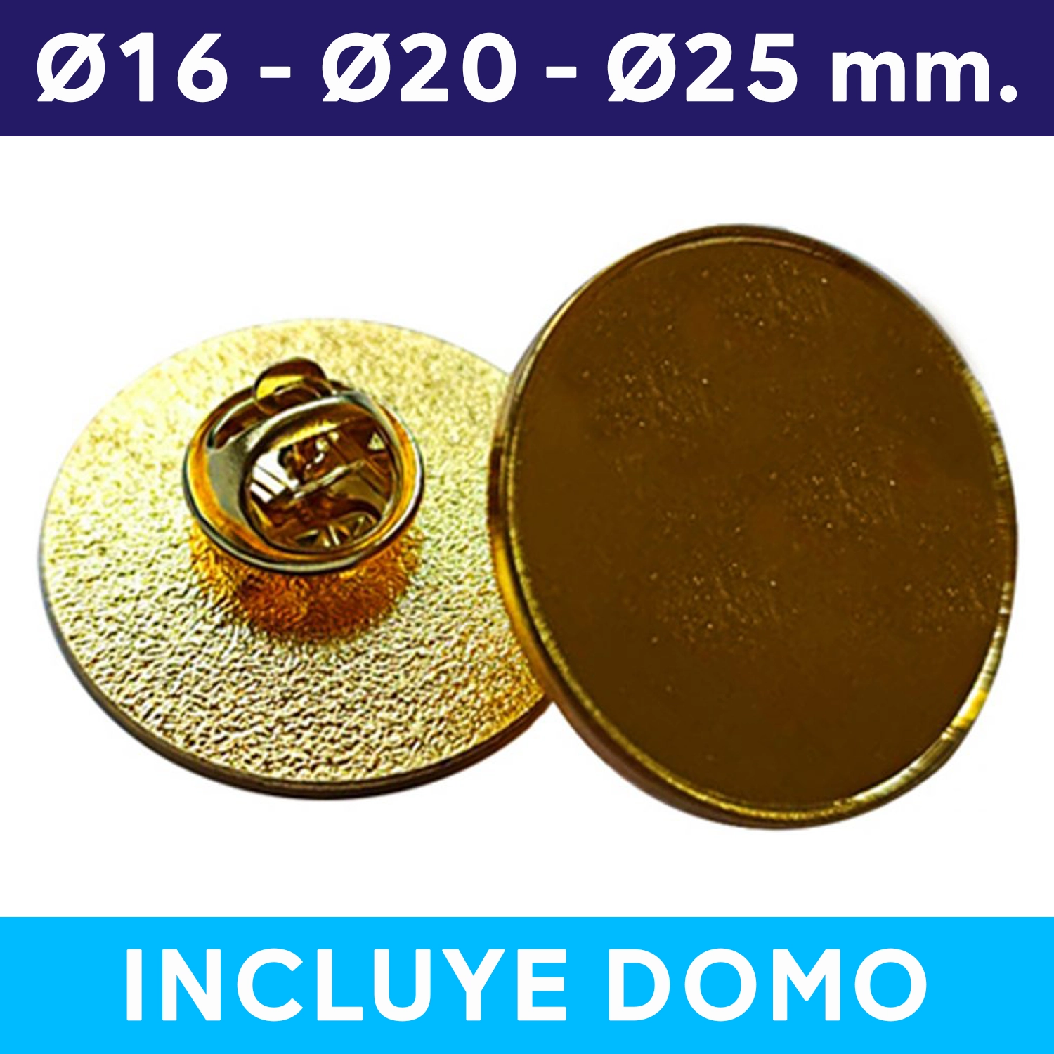 Pin Broche con domo dorado Portada Piocha Broche Redondo Dorado (Pins) 16mm, 20mm, 25mm - Imagen 1